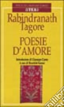 Poesie d'amore libro di Tagore Rabindranath