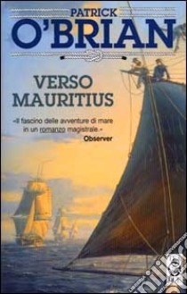 Verso Mauritius libro di O'Brian Patrick