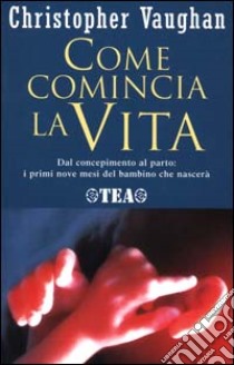 Come comincia la vita libro di Vaughan Christopher