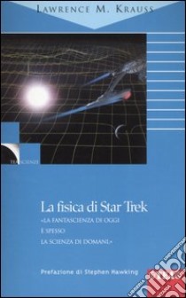 La fisica di Star Trek libro di Krauss Lawrence M.