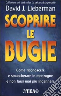 Scoprire le bugie libro di Lieberman David J.