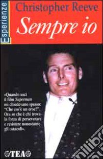 Sempre io libro di Reeve Christopher