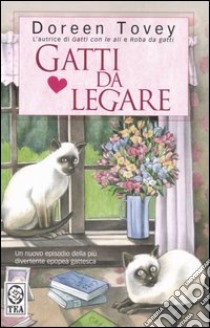 Gatti da legare libro di Tovey Doreen