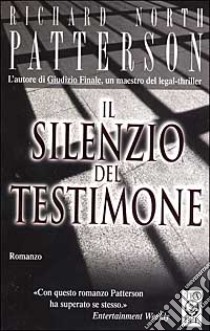 Il silenzio del testimone libro di Patterson Richard N.