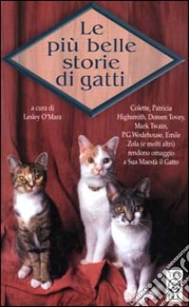 Le più belle storie di gatti libro di O'Mara L. (cur.)