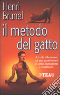 Il metodo del gatto libro di Brunel Henry