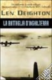 La battaglia d'Inghilterra libro di Deighton Len