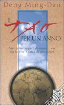 Il tao per un anno. 365 meditazioni libro di Deng Ming-Dao