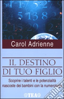 Il destino di tuo figlio libro di Adrienne Carol