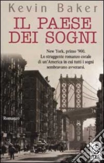 Il paese dei sogni libro di Baker Kevin