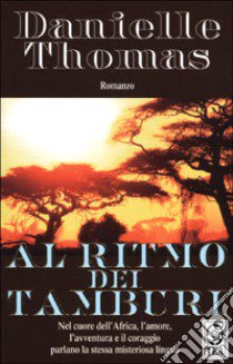 Al ritmo dei tamburi libro di Thomas Danielle