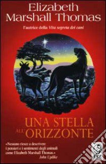 Una stella all'orizzonte libro di Marshall Thomas Elizabeth