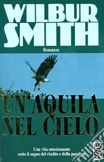 Un'aquila nel cielo libro di Smith Wilbur