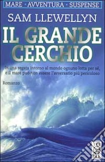 Il grande cerchio libro di Llewellyn Sam