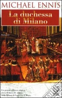 La duchessa di Milano libro di Ennis Michael