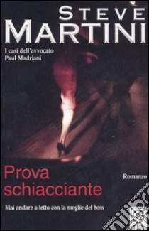 Prova schiacciante libro di Martini Steve