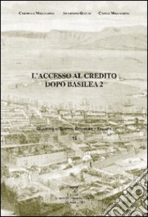 L'accesso al credito dopo Basilea 2 libro di Migliardo Carmelo; Gatto Antonino; Migliardo Carlo