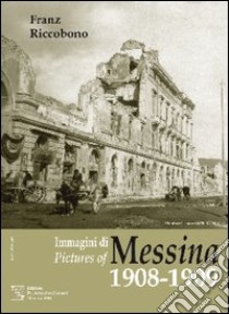 Immagini di Messina 1908-1909 libro