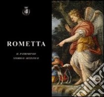 Rometta. Il patrimonio storico artistico libro di Pugliatti T. (cur.)