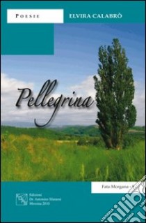 Pellegrina libro di Calabrò Elvira