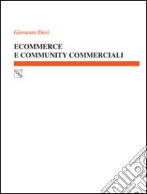 Ecommerce e community commerciali libro di Davì Giovanni