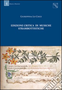 Edizione critica di musiche strambottistiche libro di Lo Coco Giuseppina