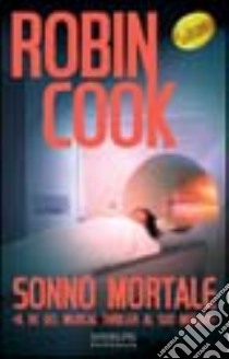 Sonno mortale libro di Cook Robin