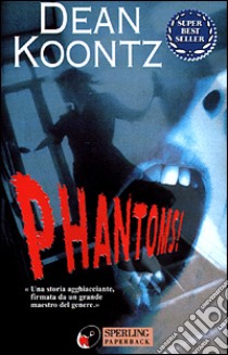 Phantoms! libro di Koontz Dean R.