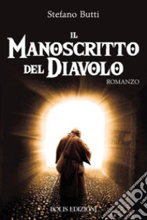 Il manoscritto del diavolo libro di Butti Stefano