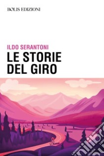 Storie del giro libro di Serantoni Ildo