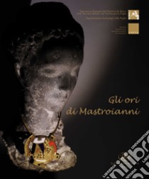 Gli ori di Mastroianni libro di Di Capua M. (cur.)