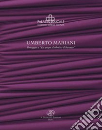 Umberto Mariani. Omaggio a «La piega, Leibniz e il barocco». Ediz. illustrata libro di Granzotto G. (cur.)