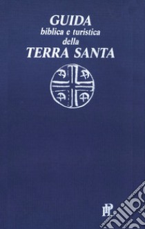 Guida biblica e turistica della Terra Santa libro di Acquistapace Paolo; Turri Ernani