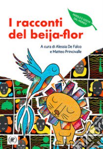 I racconti del Beija-Flor libro