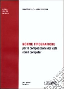 Norme tipografiche. Per la composizione dei testi con il computer libro di Meynet Roland; Oniszczuk Jacek