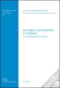 Palabra, sacramento y carisma libro di Serrano Pentinat Josep L.