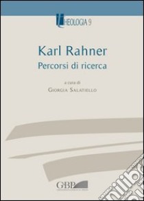 Karl Rahner. Percorsi di ricerca libro di Salatiello G. (cur.)