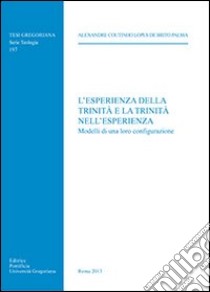 L'esperienza della Trinità e la Trinità nell'esperienza libro di Coutinho Lopes de Brito Palma A.