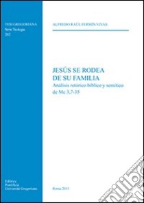 Jesus se rodea de su familia libro di Fermín Vivas Alfredo R.