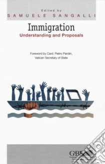 Immigration. Understanding and proposals libro di Sangalli Samuele