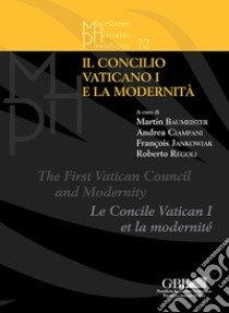 Il Concilio Vaticano I e la modernità libro di Baumeister M. (cur.); Ciampani A. (cur.); Jankowiak F. (cur.)