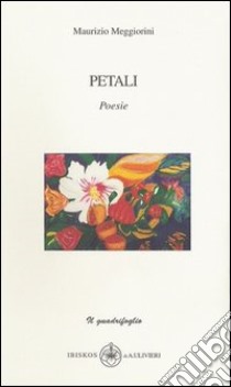 Petali libro di Meggiorini Maurizio