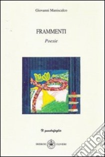 Frammenti libro di Maniscalco Giovanni