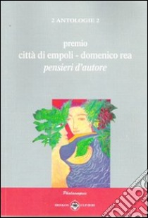 Antologia. 16° Premio città di Empoli Domenico Rea libro