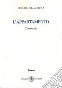 L'appartamento libro di Della Mura Sergio