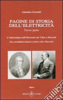 Pagine di storia dell'elettricità. Vol. 3 libro di Germolè Antonino