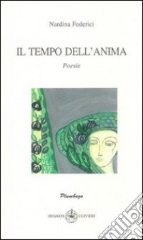 Il tempo dell'anima libro di Federici Nardina