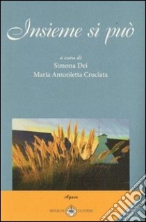 Insieme si può. Con CD Audio libro di Cruciata M. Antonietta; Dei S. (cur.)
