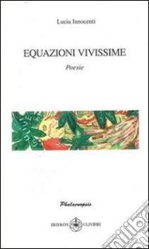 Equazioni vivissime libro di Innocenti Lucia