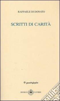 Scritti di carità libro di Di Donato Raffaele